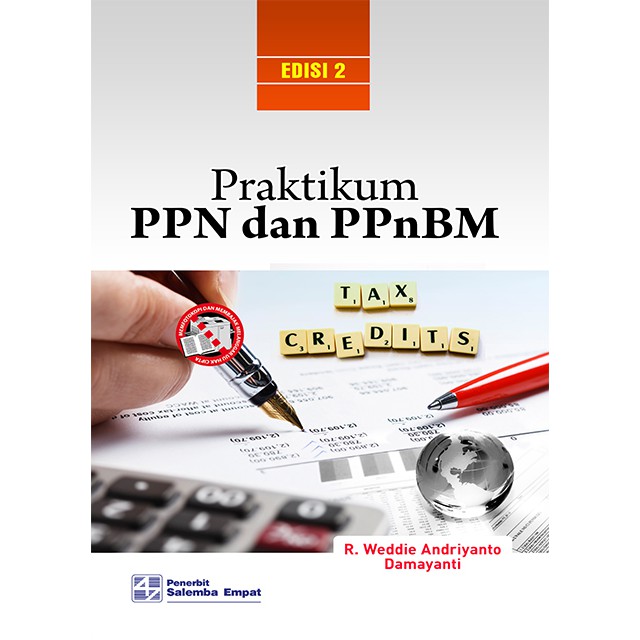 Buku Original Praktikum PPN dan PPnBM (e2) R. Weddie Andriyanto, Damayanti