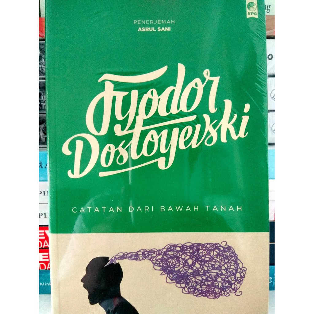 Seri Sastra Dunia  Catatan dari Bawah Tanah   Fyodor Dostoyevski  terakhir