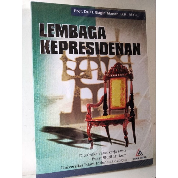 LEMBAGA KEPRESIDENAN By... BAGIR MANAN