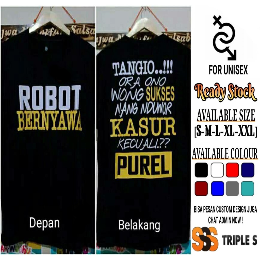 Kaos Robot Bernyawa Tangio Ora Ono Wong Sukses Nang Nduwor Kasur