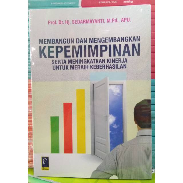 Membangun dan Mengembangkan Kepemimpinan Serta Meningkatkan Kinerja Untuk Meraih Keberhasilan
