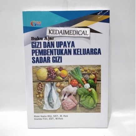 (ORIGINAL) BUKU AJAR GIZI DAN UPAYA PEMBENTUKAN KELUARGA DASAR GIZI RIZKI NATIA WIJI