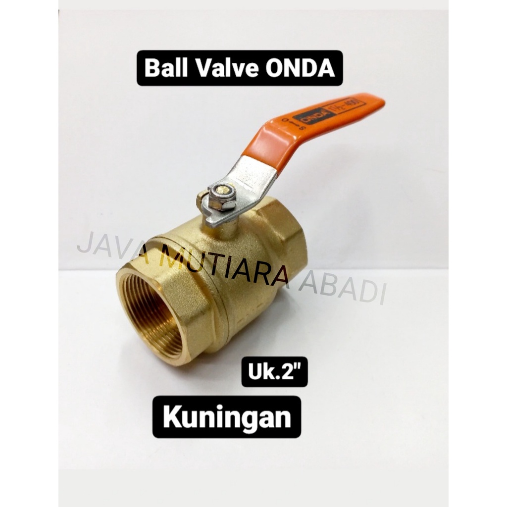 kran air 2 inch Ball valve mrek (ONDA)kuningan