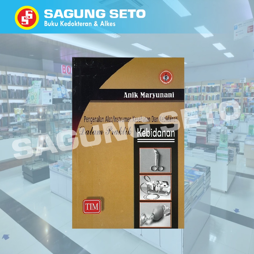 BUKU PENGENALAN ALAT /INSTRUMEN KESEHATAN&KEBIDANAN DALAM PRAKTIK KEBIDANAN
