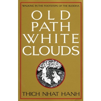 Thích Nhất Hạnh - Old path, white clouds_walking in the footsteps