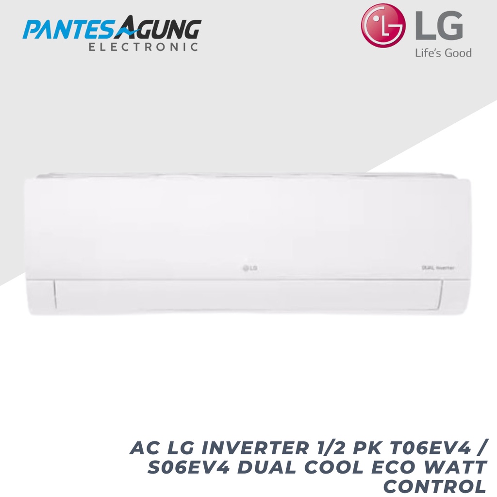 AC LG INVERTER 1/2 PK T06EV4 / T05EV5 DUAL COOL ECO WATT CONTROL khusus bdg