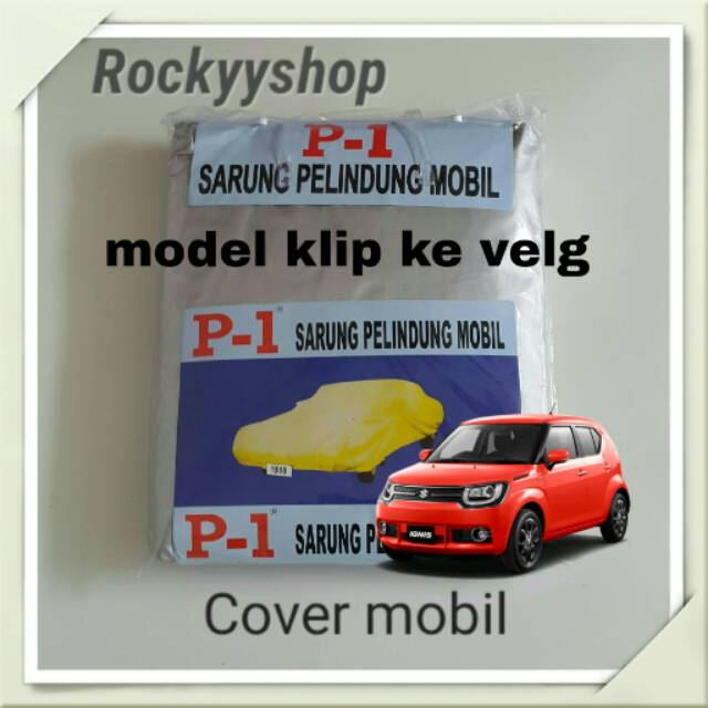 Cover penutup mobil Suzuki Ignis , body cover Ignis