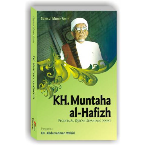 Buku KH. MUNTAHA AL-HAFIZH: Pecinta Al-Qur'an Sepanjang Hayat