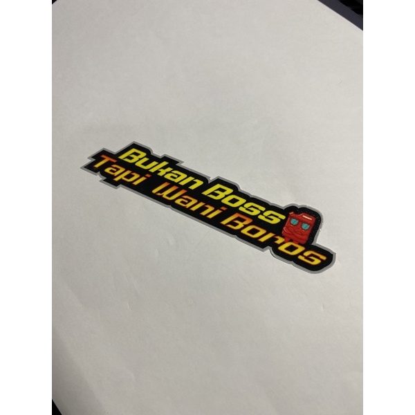 STIKER STICKER BUKAN BOSS TAPI WANI BOROS