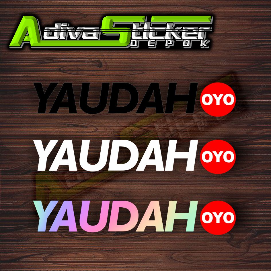 STIKER YAUDAH OYO