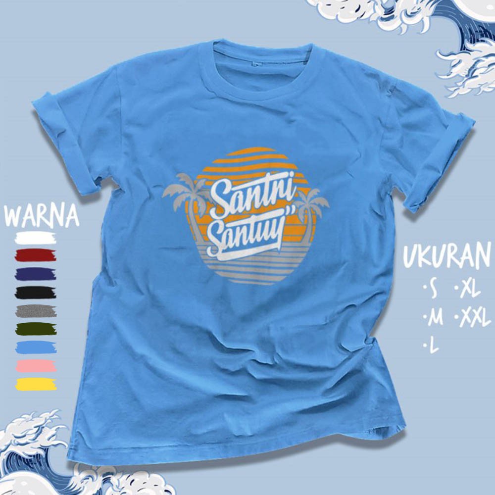 Kaos Dakwah Islami SANTRI SANTUY - Baju Distro Muslim Cotton Combed 30s Premium | 4766-8