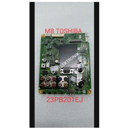 MB MOTHERBOARD MAINBOARD MESIN TV LED TOSHIBA 23 INCH 23PB201EJ 23PB201 EJ
