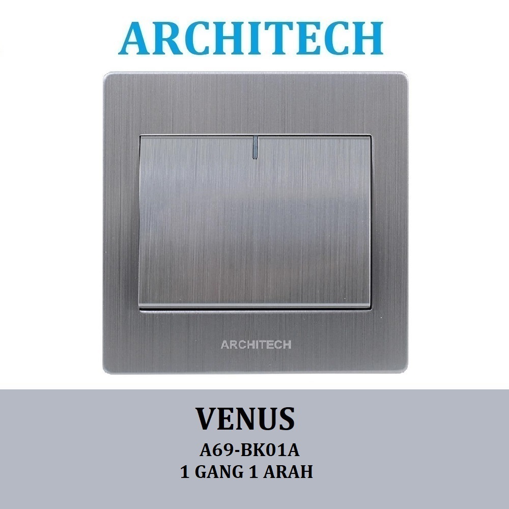 Architech Venus A69-BK01A Sakelar/Saklar/CETEKAN Lampu 1 Gang 1 Arah