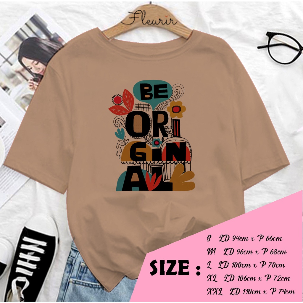 FLEURIR - KAOS BE ORIGINAL WANITA PRIA REMAJA DEWASA UNISEX TSHIRT JUMBO