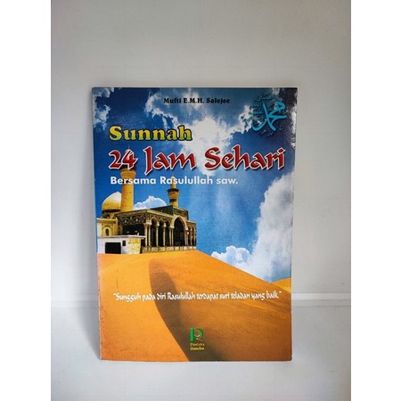 Sunnah 24 Jam Sehari  Bersama Rasulullah SAW Mufti EMH Salejee