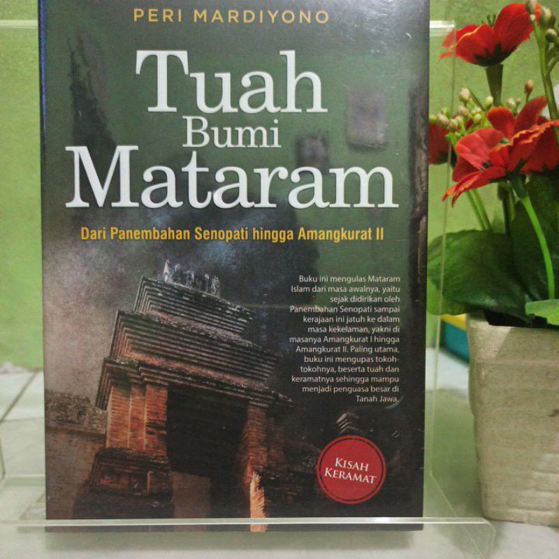 BUKU TUAH BUMI MATARAM DARI PANEMBAHAN SENOPATI HINGGA AMAMGKURAT II