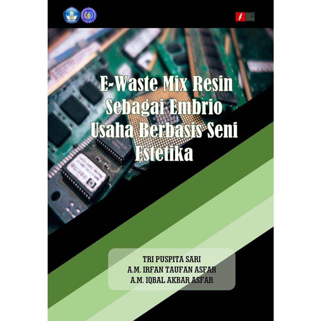 Daur Ulang Limbah Elektronik (E-Waste) Mix Resin Sebagai Embrio Usaha Berbasis Seni Estetika