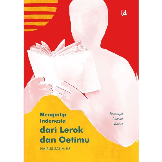 

Mengintip Indonesia dari Lerok dan Oetimu - Hairus Salim HS