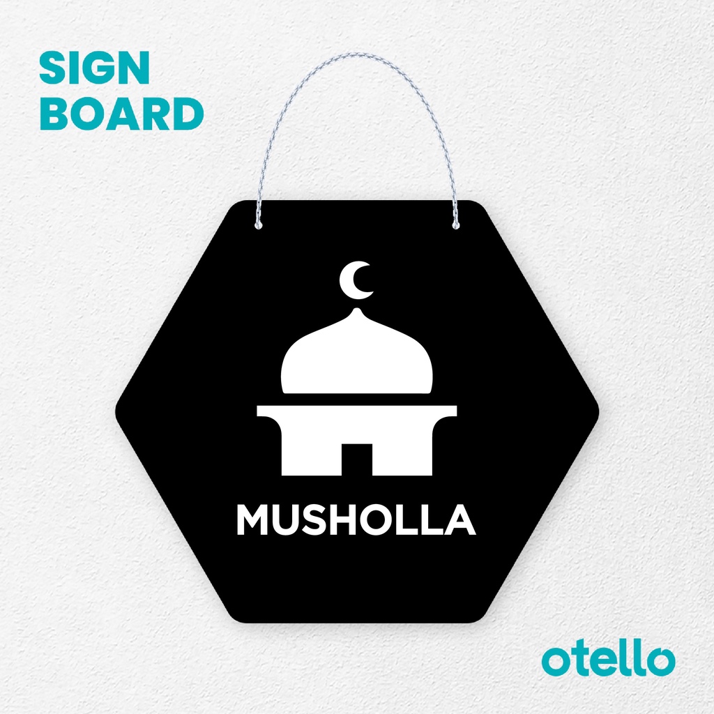 Otello Sign Musholla Signage Board Acrylic Papan Gantung Label Akrilik Rantai Petunjuk Toko Modern Minimalist Kafe Restoran Kantor Gedung Cafe