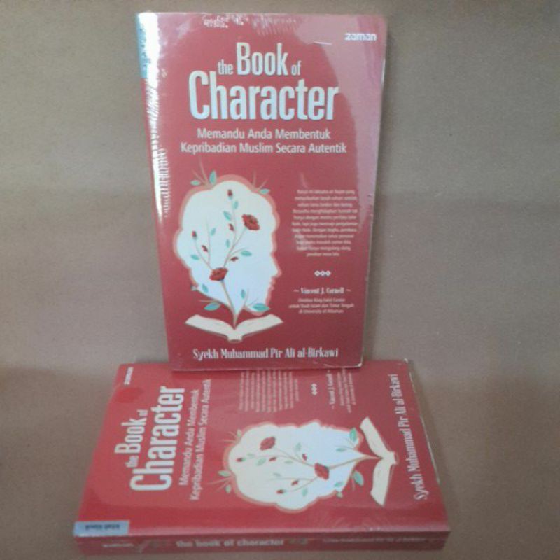 The Book Of Character : Memandu Anda Membentuk Kepribadian muslim secara Autentik - Zaman