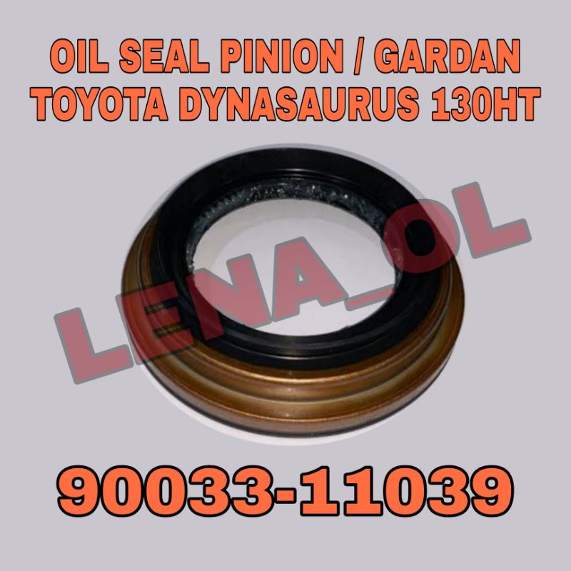 OIL SEAL PINION OIL SEAL GARDAN TOYOTA DYNA 130HT 90033-11039