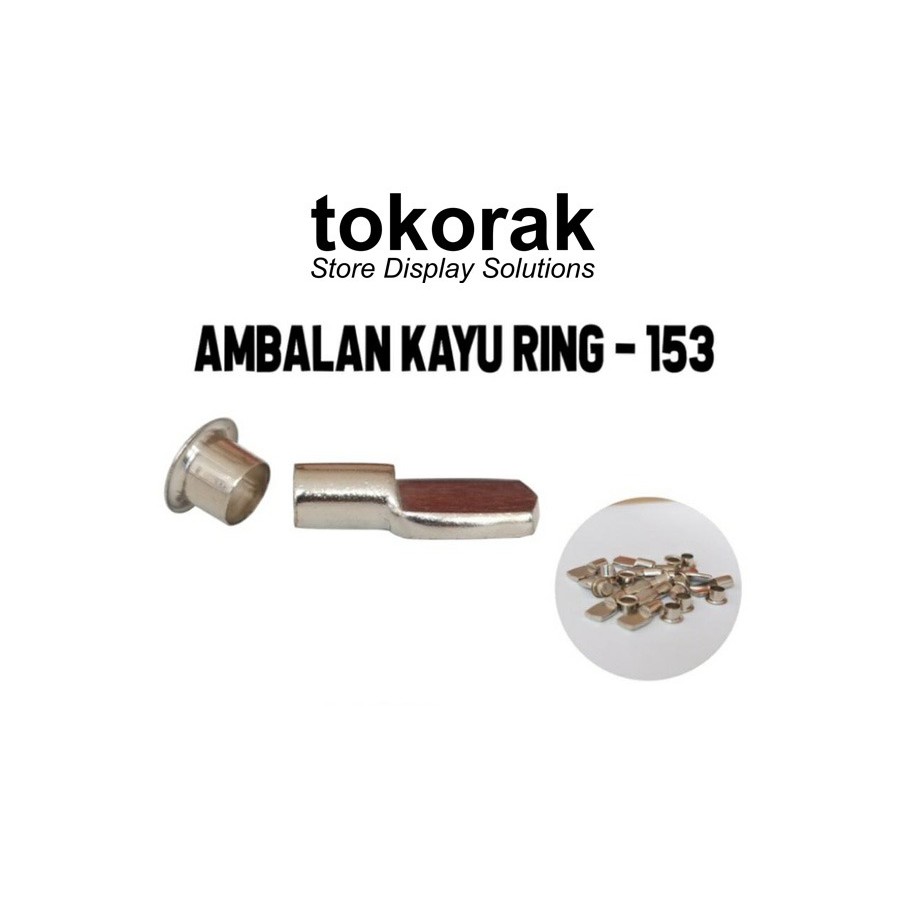 AMBALAN KAYU RING - 153 /10PCS TAHANAN RAK PAPAN KAYU