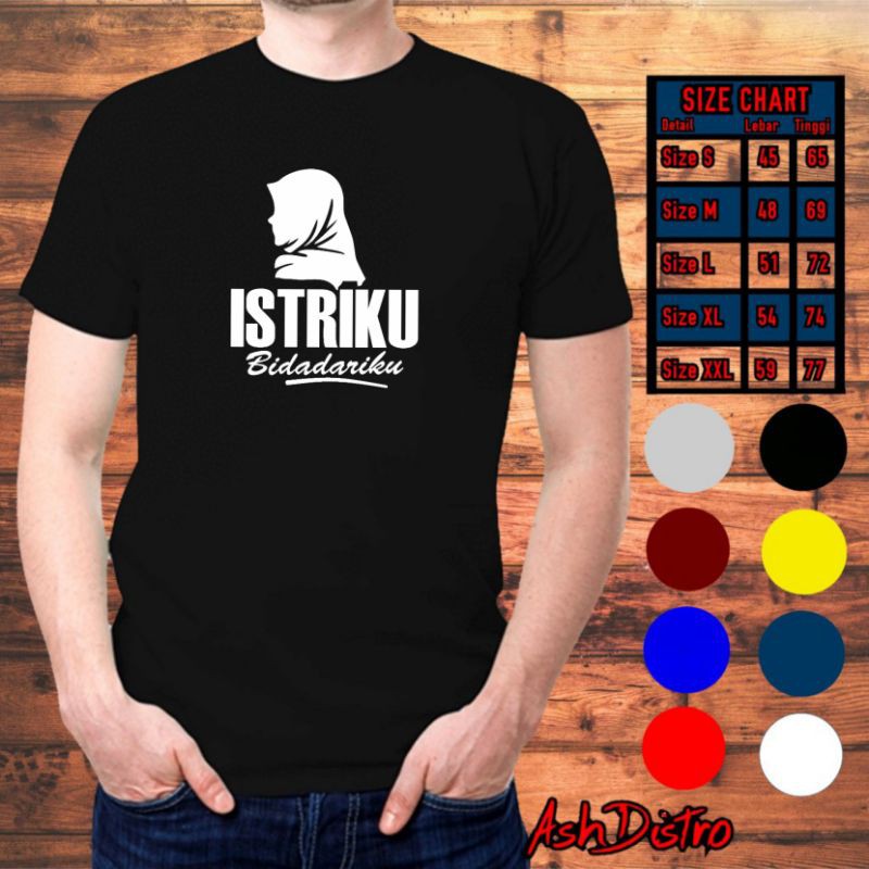 Kaos istriku bidadariku / kaos suami sudah beristri / kaos sayang istri