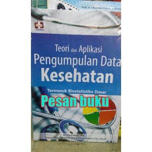 

database-buku- buku teori dan aplikasi pengumpulan data kesehatan, termasuk biostatis -buku-