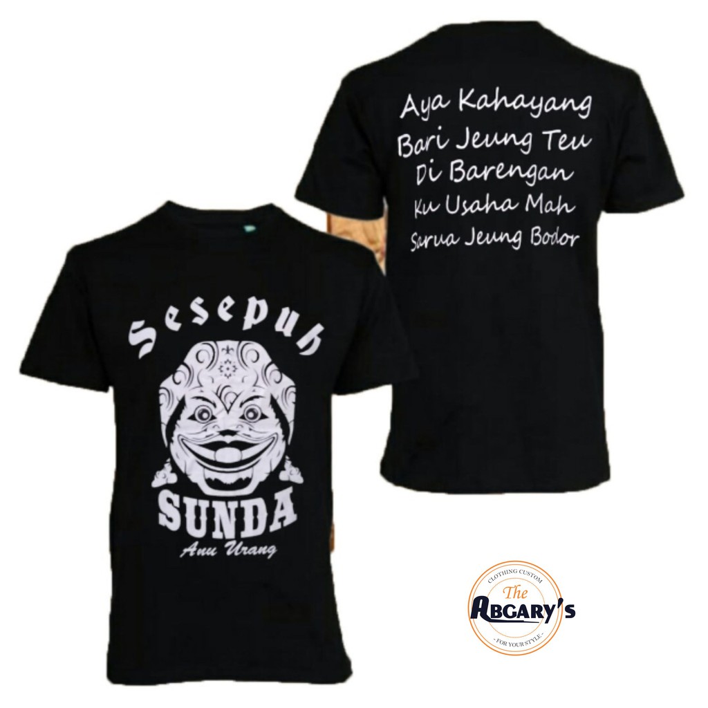 Kaos Bahasa Sunda Sesepuh Orang Sunda Anu Urang Si Cepot Aya