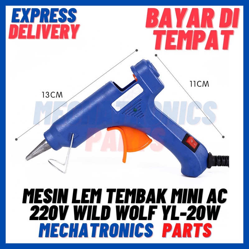 [DEV-9249] MESIN LEM TEMBAK MINI/GLUE GUN AC 220V/220 VOLT WILD WOLF YL-20W