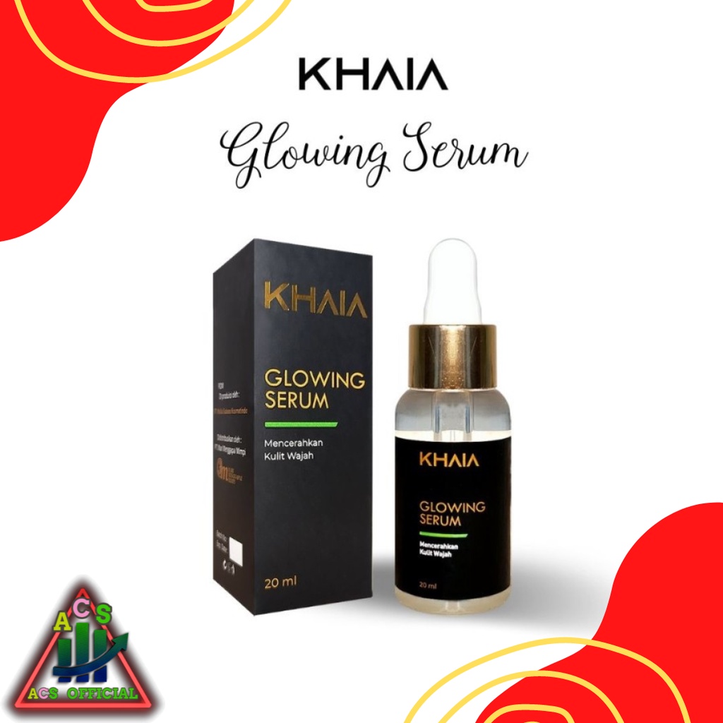 KHAIA glowing serum serum perawatan wajah khaia serum mencerahkan kulit wajah serum untuk meratakan 