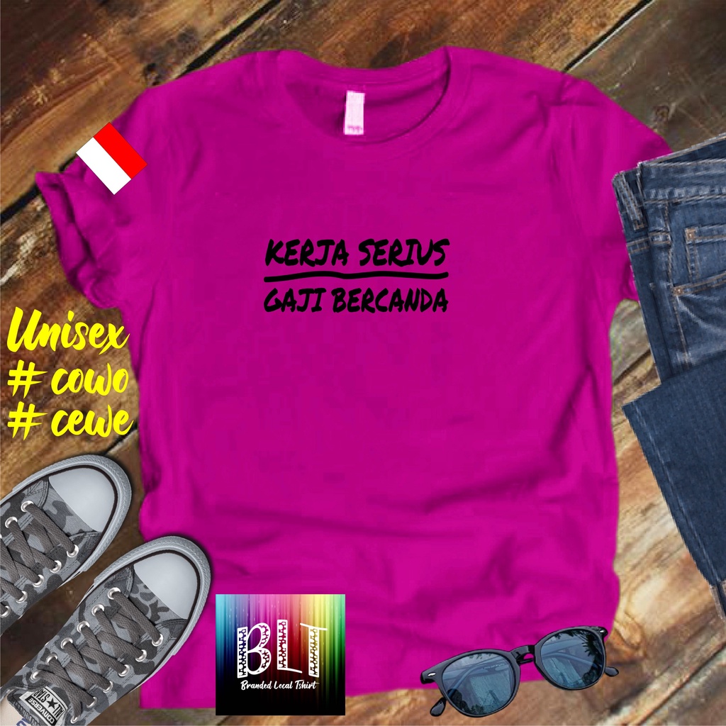 Cod/Kaos KERJA SERIUS GAJI BERCANDA BENDERA/Kaos Terlaris Kualitas Terjamin Kaos Pria Distro Hits2022/Kaos Murah Kaos Cotton 30s Kaos katun/Kaos Bergambar Kaos Distro Kaos Pria Dan Wanita Kaos Kata2 Lucu Kaos Viral/Kaos Promo/Best Seller