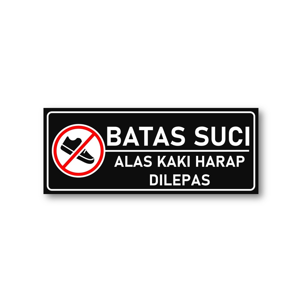 

STIKER BATAS SUCI | STIKER LEPAS ALAS KAKI | STIKER VYNIL