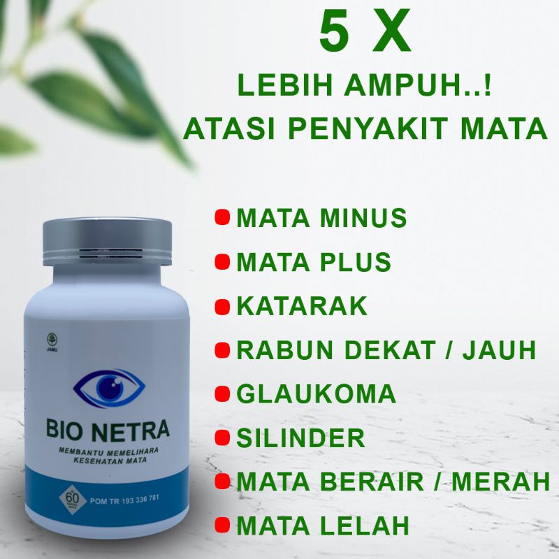 BIO NETRA OBAT MATA HERBAL AMPUH MENGOBATI SEGALA MACAM PENYAKIT MATA, SEPERTI: MATA MINUS, MATA PLUS, KATARAK, RABUN DEKAT, RABUN JAUH, GLAUKOMA, RETINA, SILINDER, MATA BERAIR, MATA MERAH, MATA LELAH HERBAL ALAMI MUJARAB TERLARIS PROMO COD IDEA BEST SELL