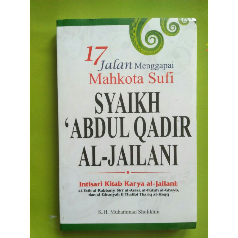 Buku 17 Jalan Menggapai Mahkota Sufi Syaikh Abdul Qadir Al Jailani