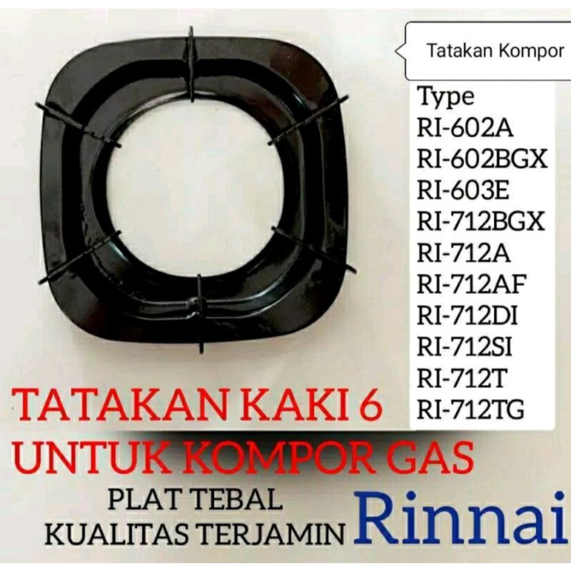 tatakan kaki 6 dudukan atau tangkringan wajan kompor gas rinai type A dan type BGX