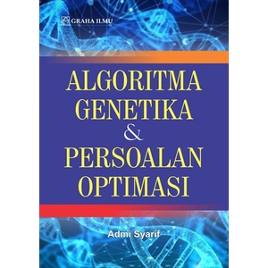 Algoritma Genetika & Persoalan Optimasi - Admi Syarif