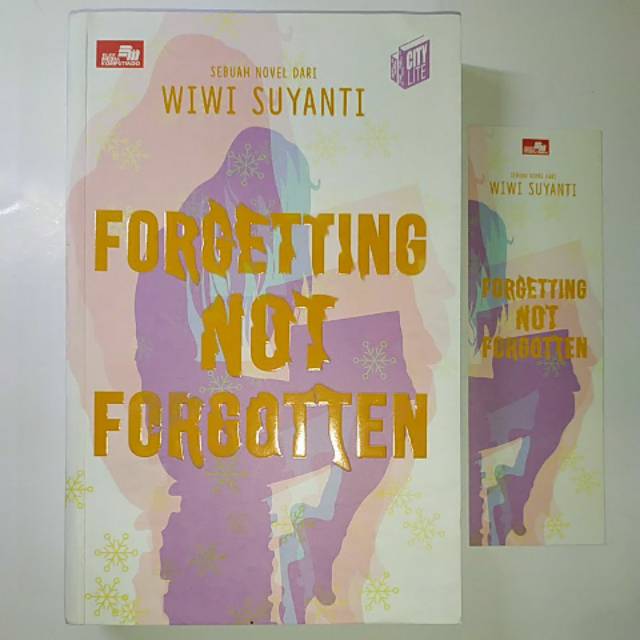 Forgetting Not Forgotten - Wiwi Suyanti