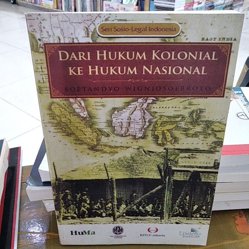 DARI HUKUM KOLONIAL KE HUKUM NASIONAL SOETANDYO WIGNJOSOEBROTO