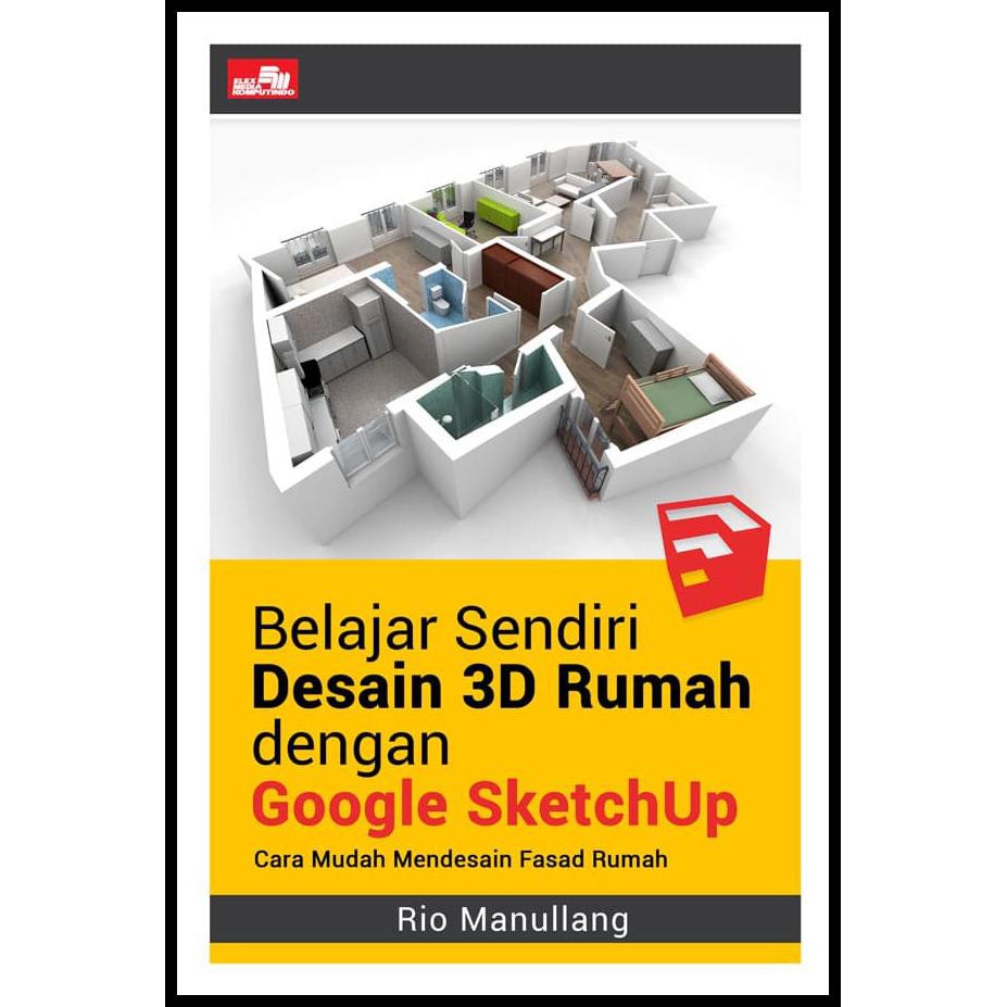 Ready Stock Belajar Sendiri Desain 3d Rumah Dengan Google Sketchup