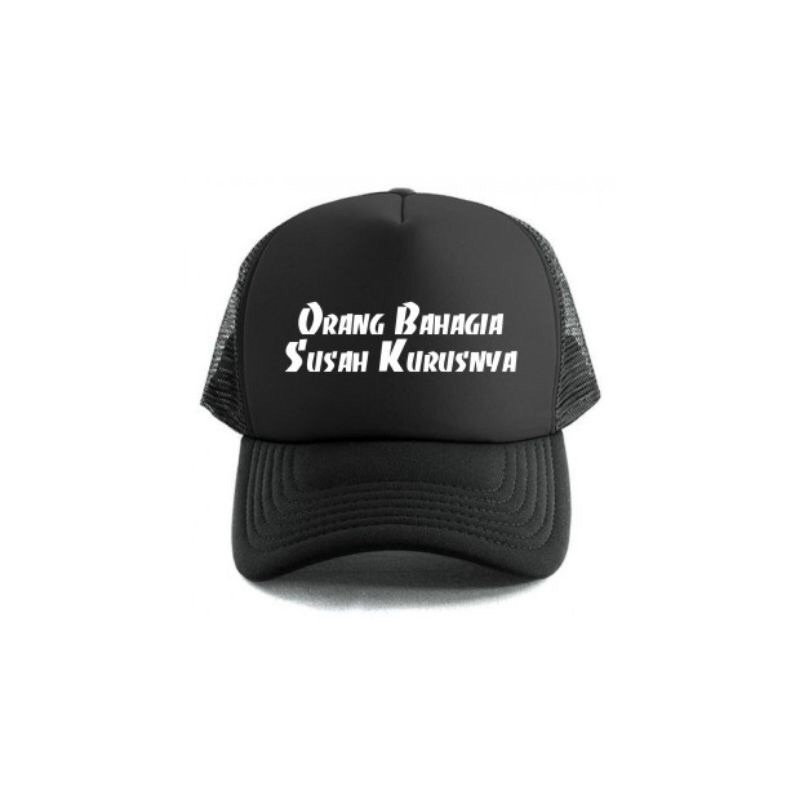 (COD) TERMURAH / Topi Trucker Custom Orang Bahagia Susah Kurus - Hitam