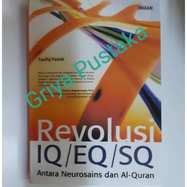 REVOLUSI IQ/EQ/EQ. Antara Neurosains dan Al - Qur'an