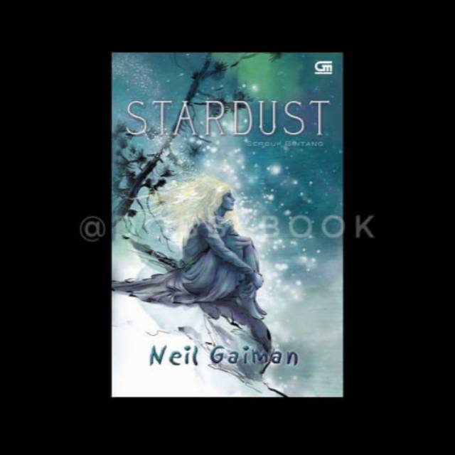 Star Dust - Serbuk Bintang - Neil Gaiman