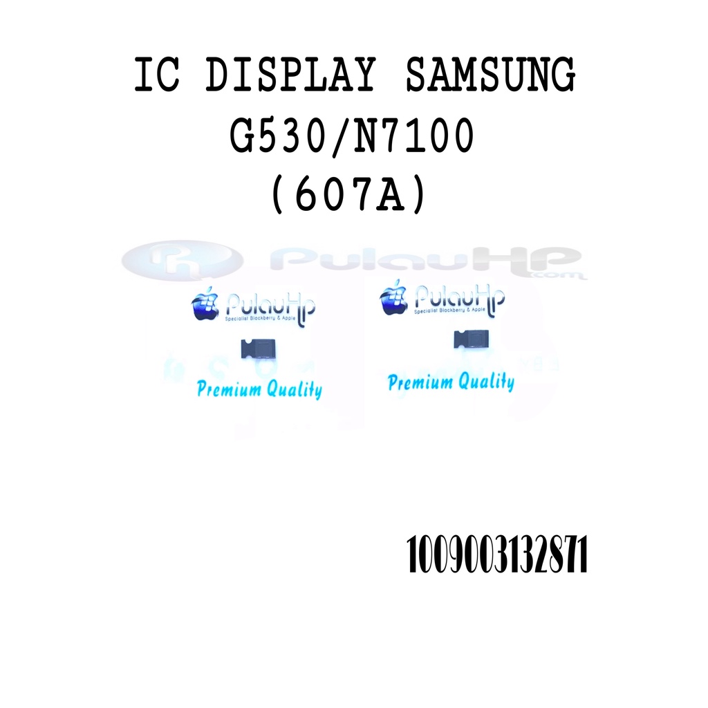IC DISPLAY SAMSUNG G530/N7100(607A)