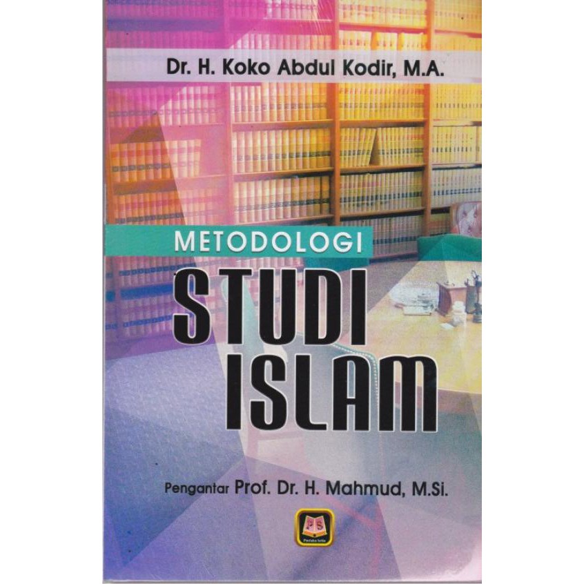 Metodologi Studi Islam Dr Abdul Kodir M A Pustaka Setia Original Shopee Indonesia