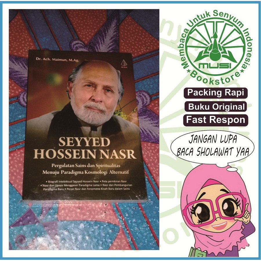 Buku Seyyed Hossein Nasr - Pergulatan Sains & Spiritualitas Menuju Paradigma Kosmologi Alternatif