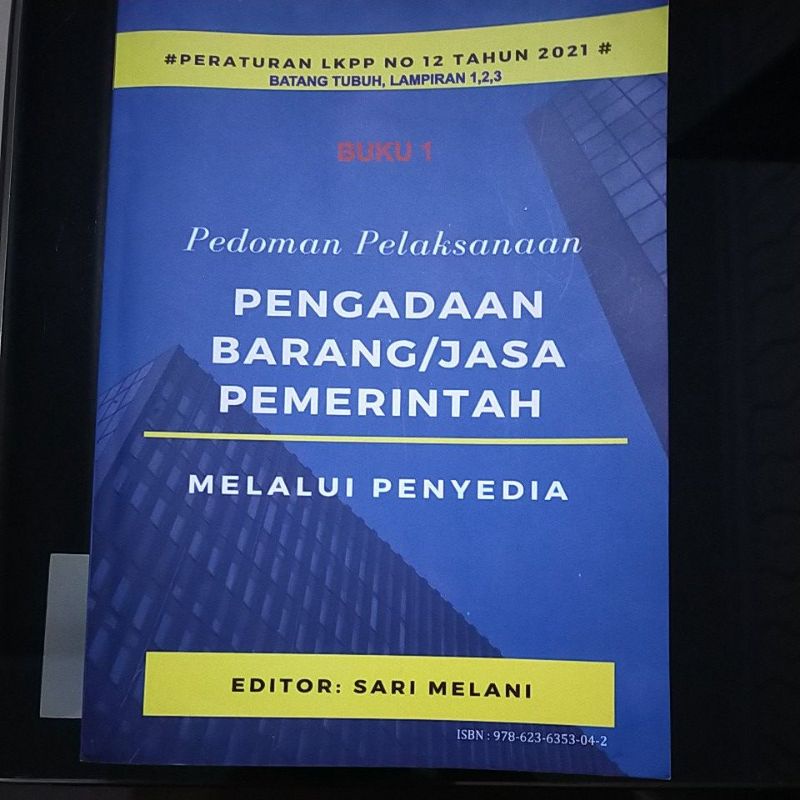 

BUKU 1 PEDOMAN PELAKSANAAN PENGADAAN BARANG/JASA PEMERINTAH MELALUI PENYEDIA