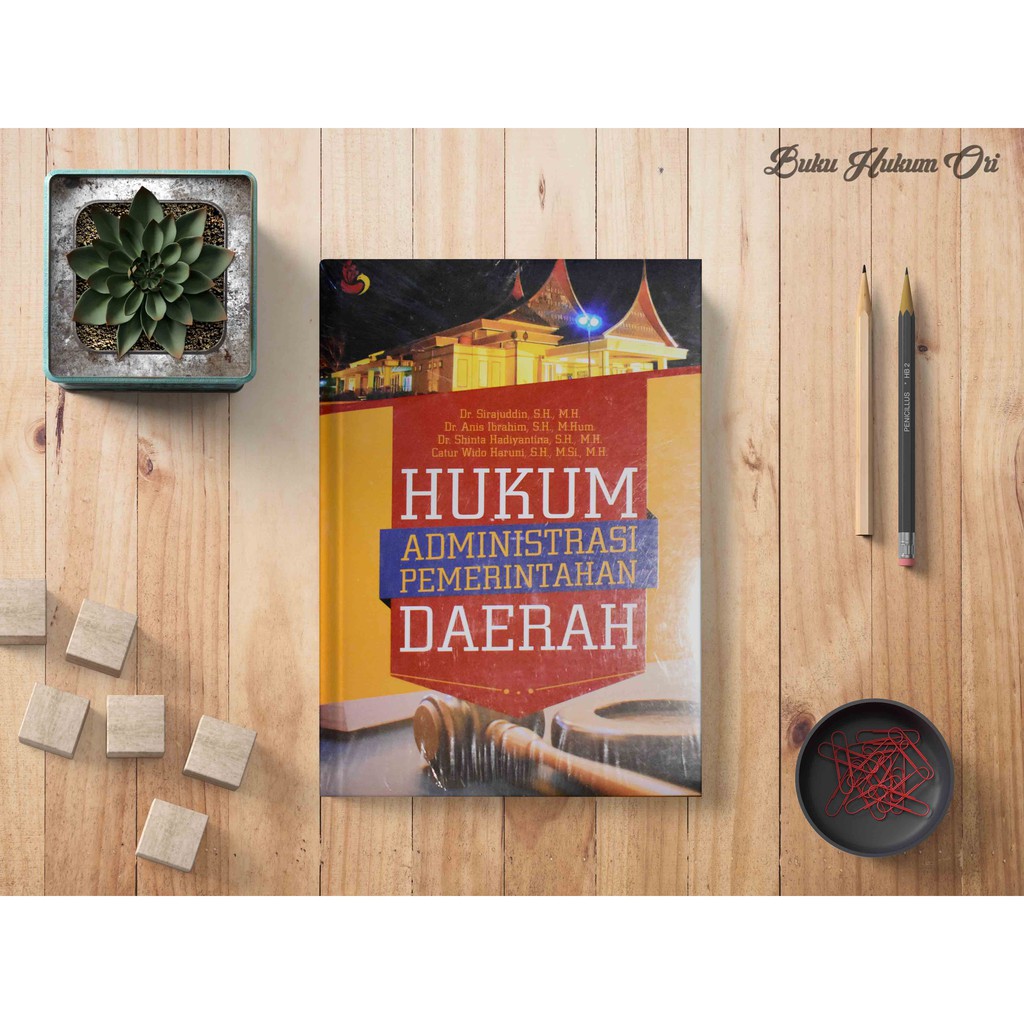 Jual Buku Hukum Administrasi Pemerintahan Daerah - Sirajuddin Dkk ...