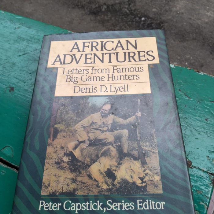 

Original African Adventures - letters from famous big game hunters