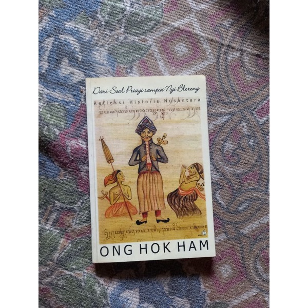 DARI SOAL PRIYAYI SAMPAI NYI BLORONG - ONG HOK HAM